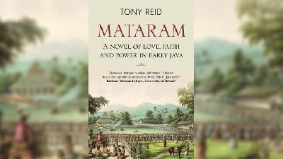 MATARAM: A Novel of Love, Faith and Power in Early Java