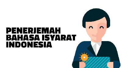 Penerjemah Bahasa Isyarat Indonesia/Tempo
