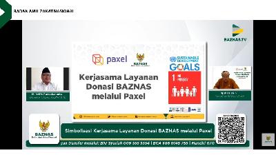 Peluncuran program kerjasama Layanan Pembayaran Donasi BAZNAS melalui Paxel diselenggarakan secara live di BAZNAS TV pada Senin 26 April 2021.