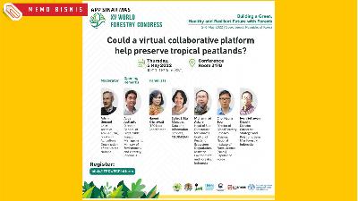 Webinar Could a Virtual Collaborative Platform Help Preserve Tropical Peatlands?, Kamis, 5 Mei 2022.