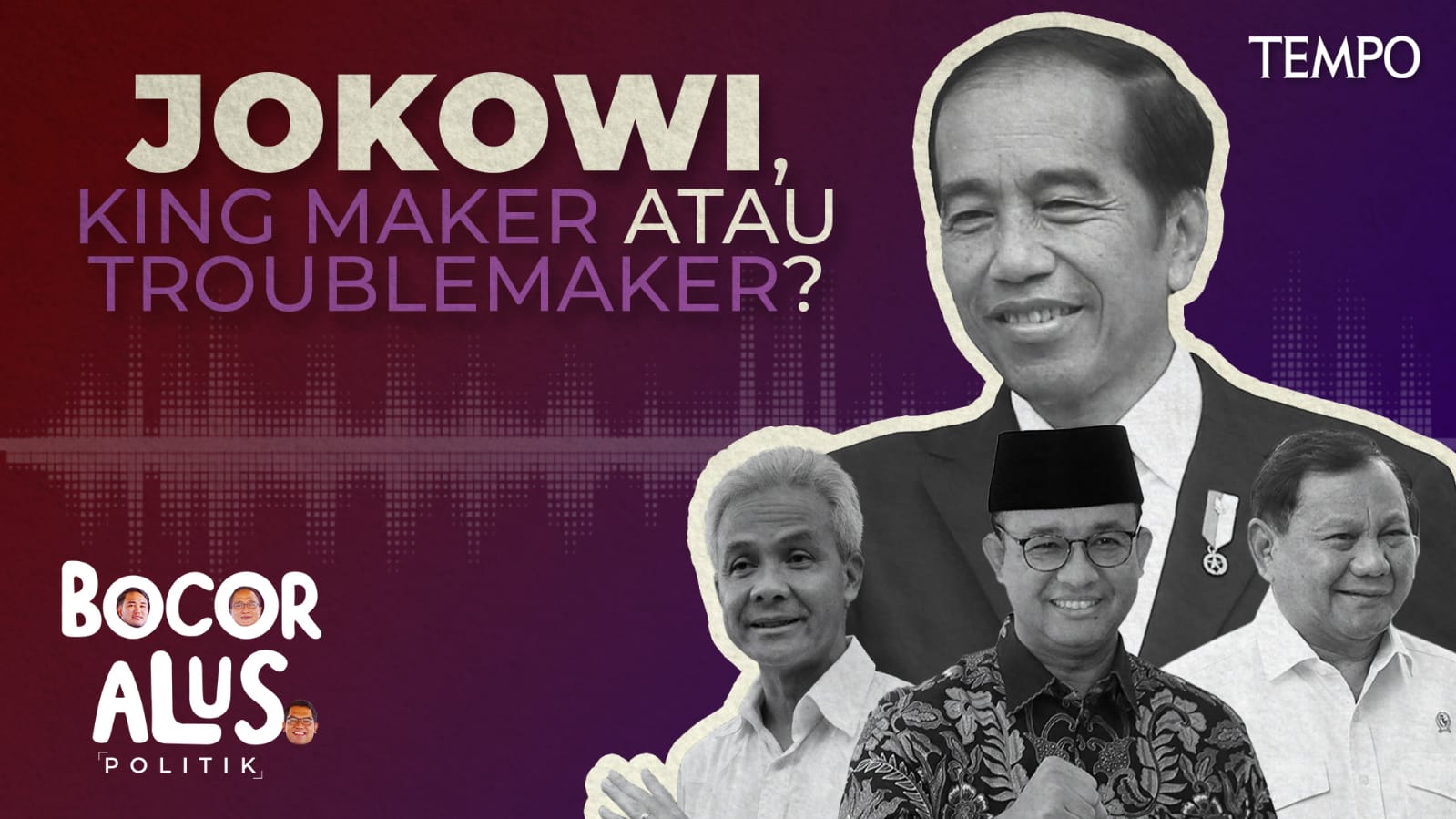 Jokowi Kingmaker Pemilu 2024, Siapa Calon Presiden yang Ia Jagokan? | Bocor Alus Politik