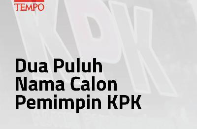 Dua Puluh Nama Calon Pemimpin KPK