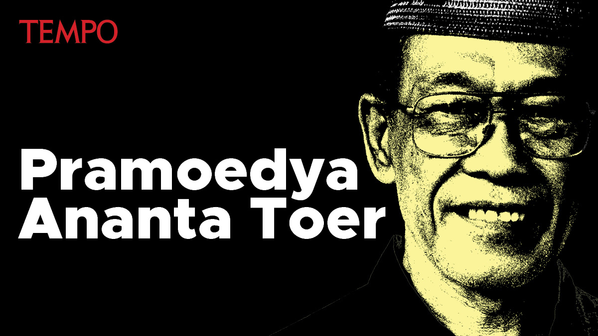 Data dan Fakta Novelis Pramoedya Ananta Toer