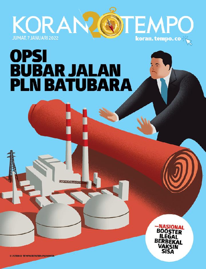 Cover Koran Tempo - Edisi 2022-01-07 -- Opsi Bubar Jalan PLN Batubara