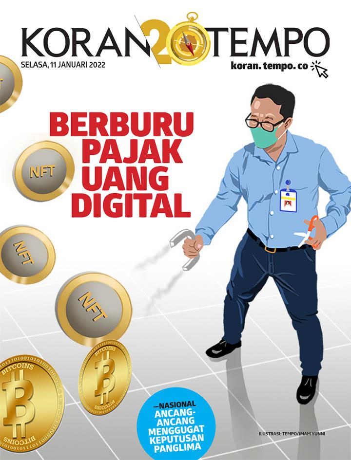 Cover Koran Tempo - Edisi 2022-01-11 -- Berburu Pajak Uang Digital