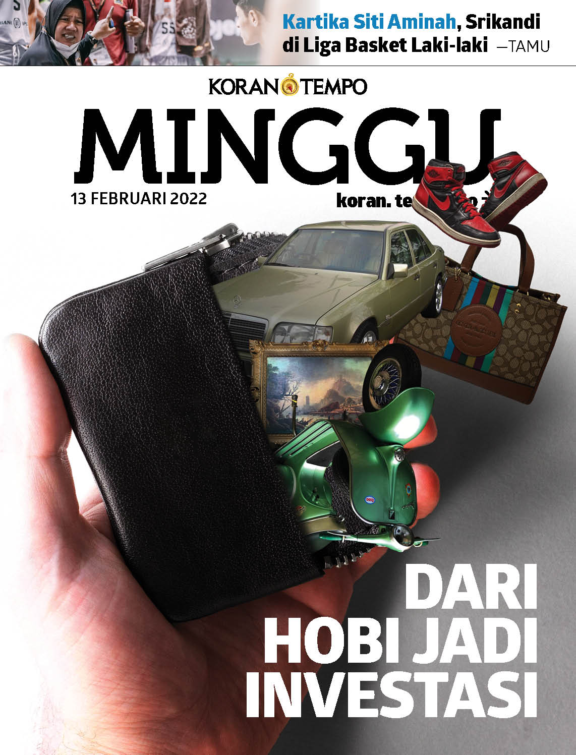 Cover Koran Tempo - Edisi 2022-02-13 -- Dari Hobi Jadi Investasi