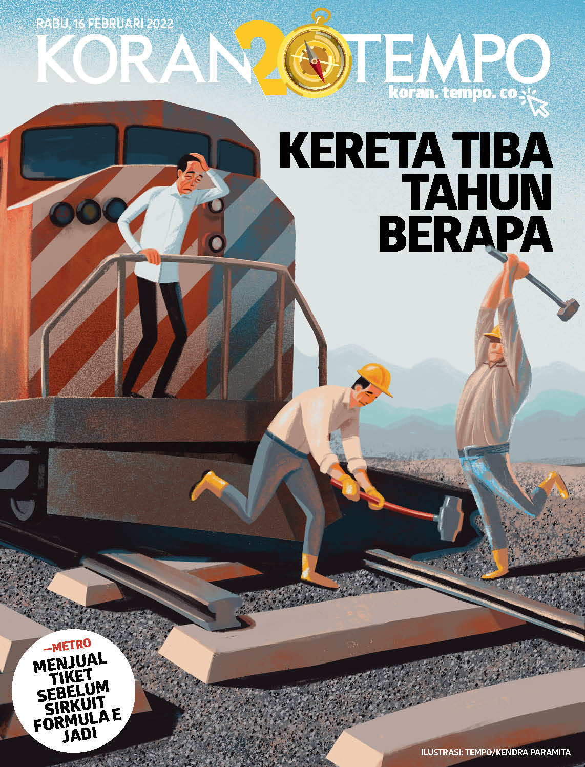 Cover Koran Tempo - Edisi 2022-02-16 --  Kereta Tiba Tahun Berapa
