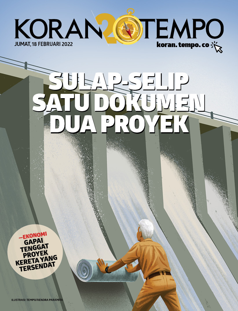 Cover Koran Tempo - Edisi 2022-02-18 - Sulap-Selip Satu Dokumen Dua Proyek