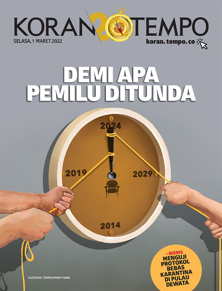 Cover Koran Tempo - Edisi 2022-03-01 -- Demi Apa Pemilu Ditunda  