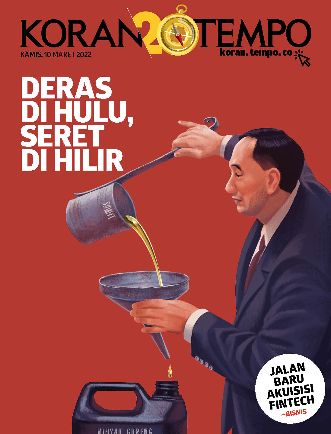 Cover Koran Tempo - Edisi 2022-03-10 -- Deras di Hulu, Seret di Hilir