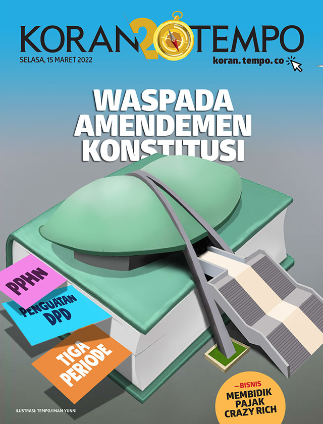 Cover Koran Tempo - Edisi 2022-03-15 -- Waspada Amandemen Konstitusi