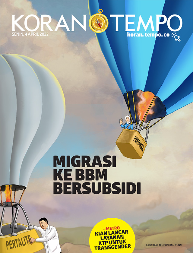 Cover Koran Tempo - Edisi 2022-04-04 -- Migrasi ke BBM Bersubsidi