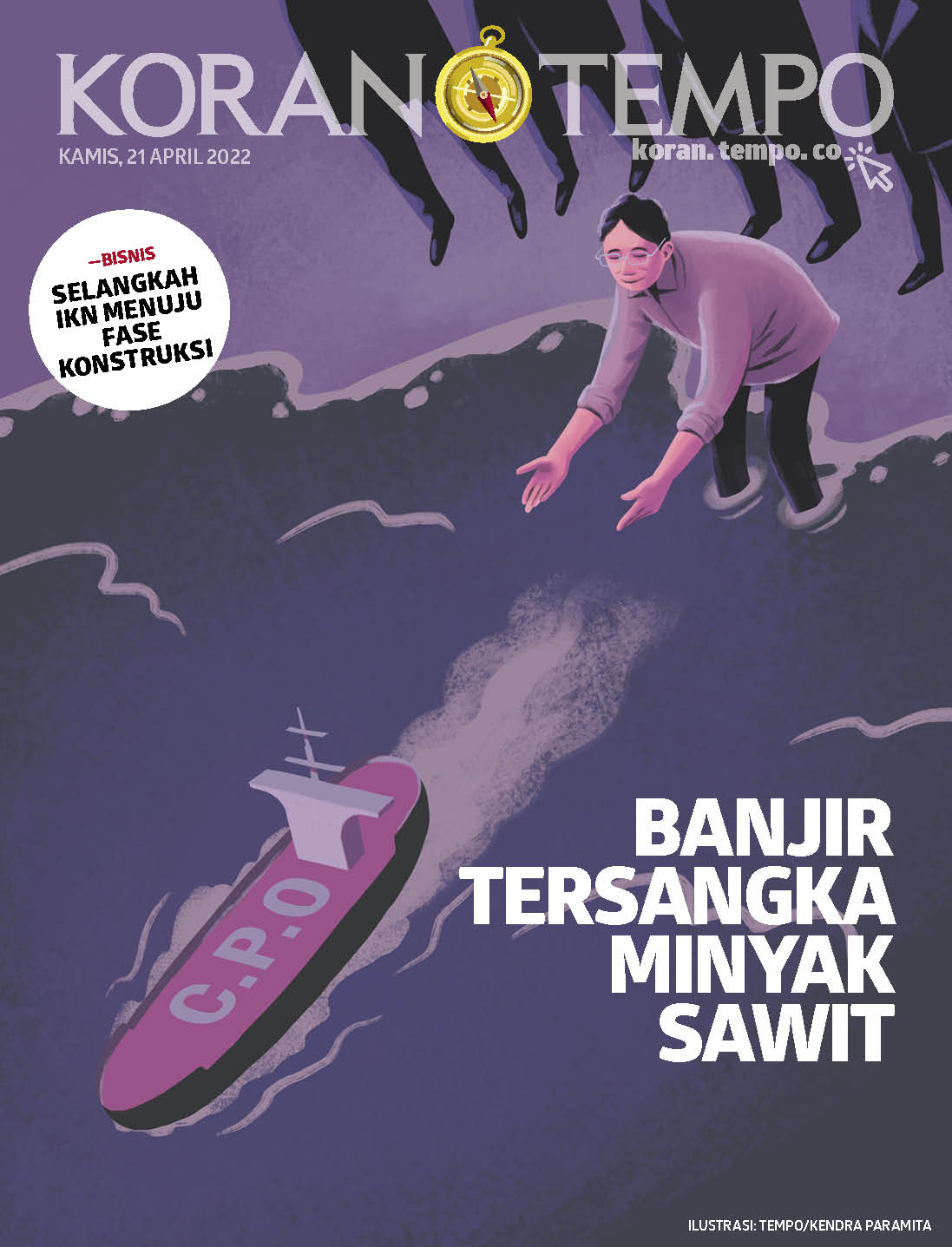 Cover Koran Tempo - Edisi 2022-04-21 -- Banjir Tersangka Minyak Sawit