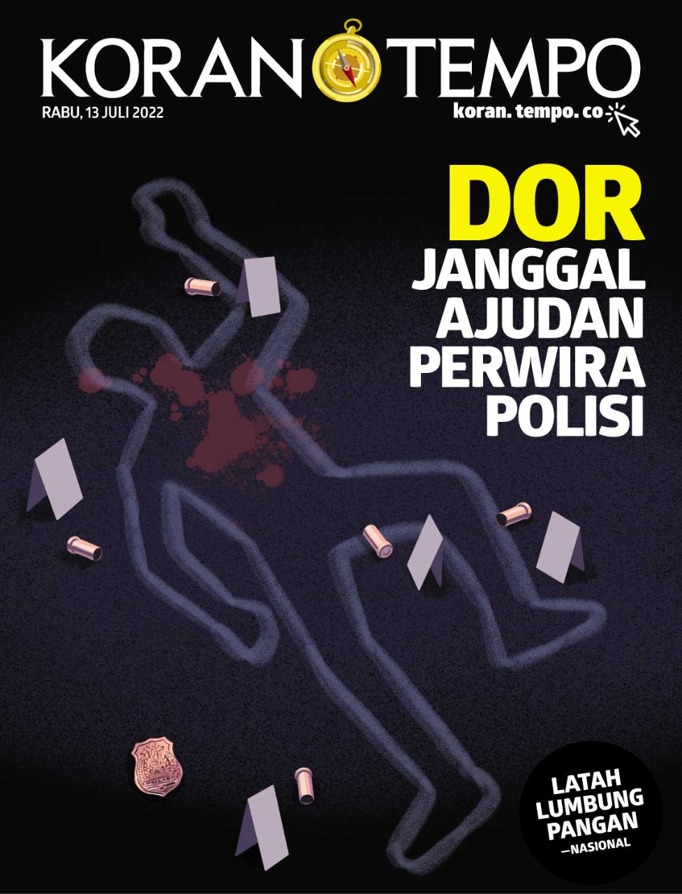 Cover Koran Tempo - Edisi 2022-07-13 -- Dor Janggal Ajudan Perwira Polisi