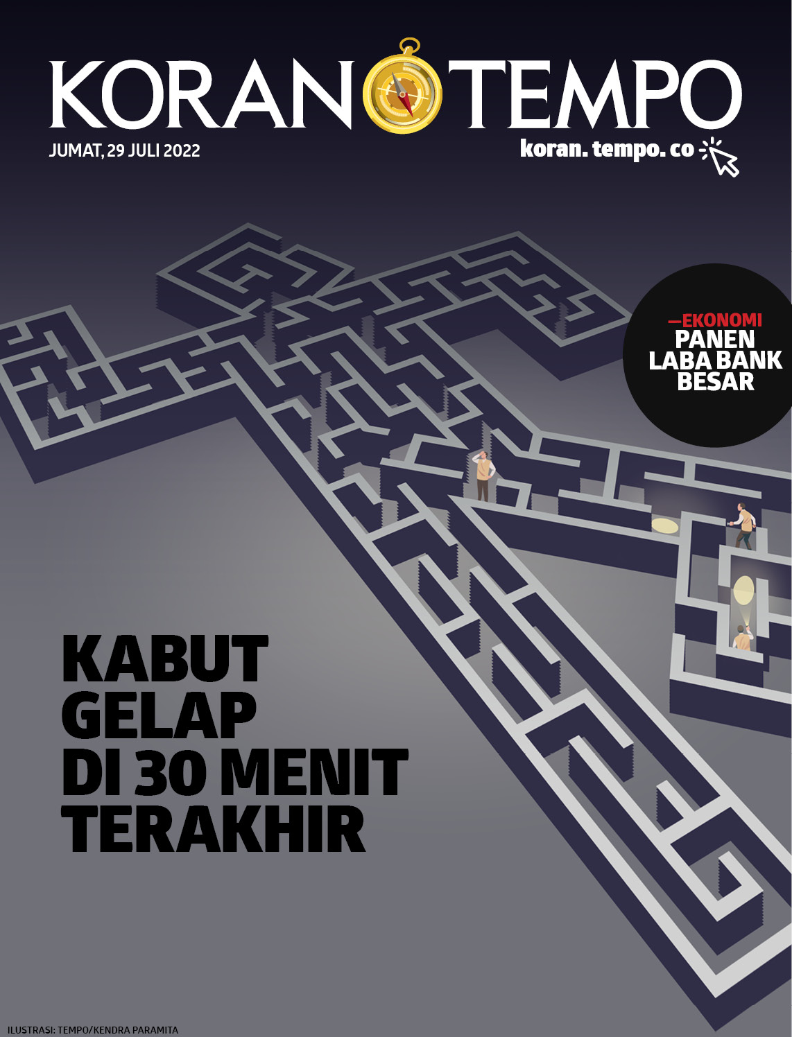 Cover Koran Tempo - Edisi 2022-07-29-Kabut Gelap di 30 Menit Terakhir 