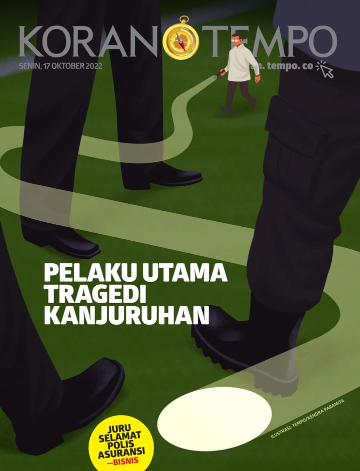 Cover Koran Tempo - Edisi 2022-10-17 -- Pelaku Utama Tragedi Kanjuruhan