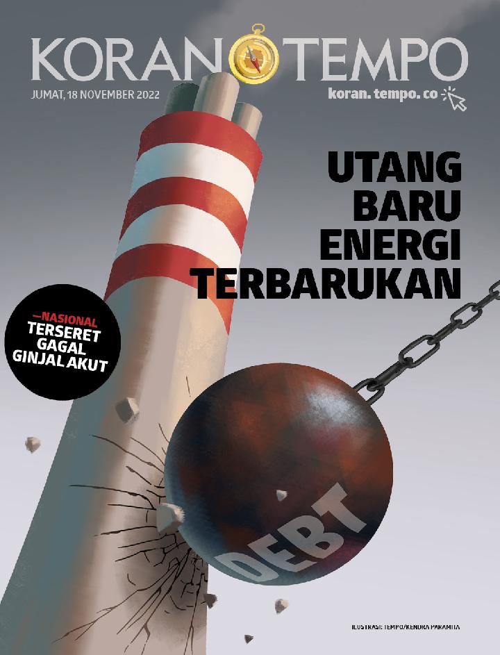Cover Koran Tempo - Edisi 2022-11-18-Utang Baru Energi Terbarukan