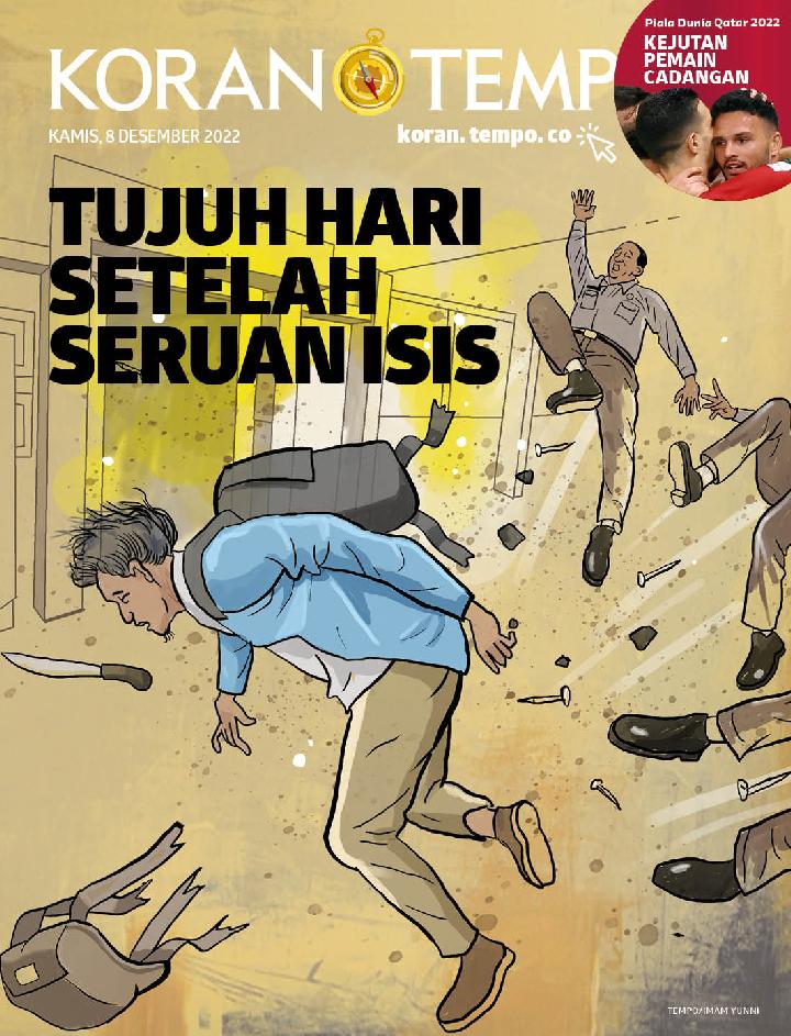 Cover Koran Tempo - Edisi 2022-12-08 -- Tujuh Hari Setelah Seruan ISIS