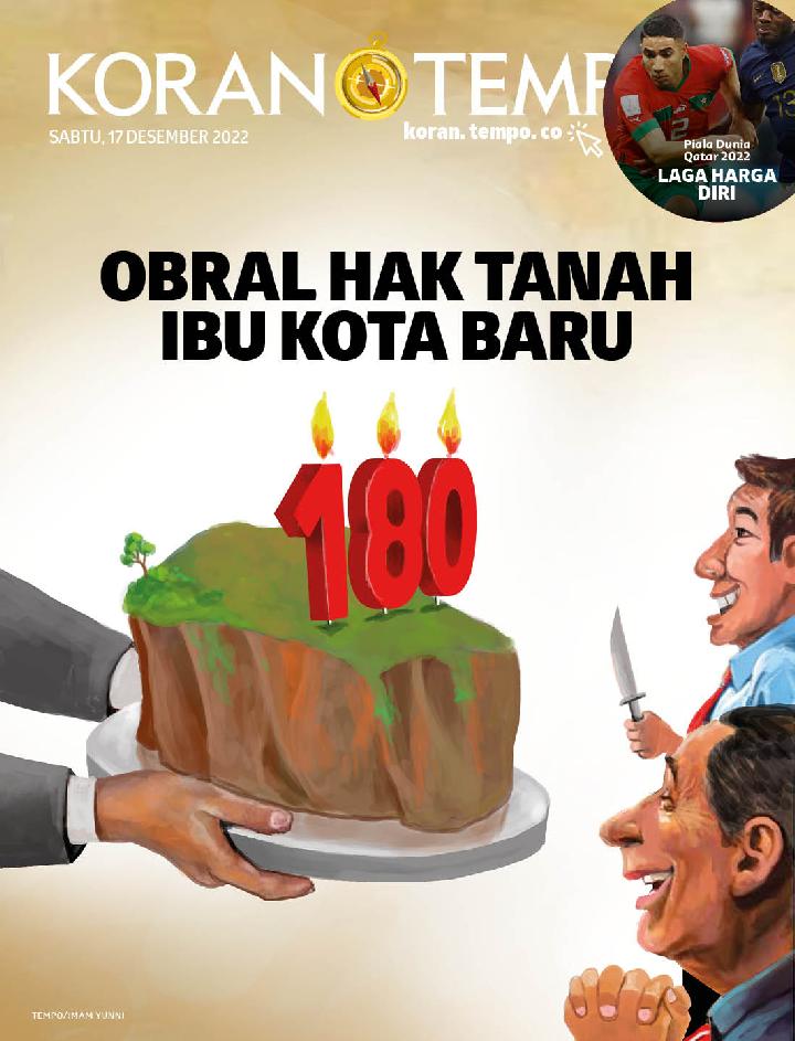 Cover Koran Tempo - Edisi 2022-12-17-Obral Hak Tanah Ibu Kota Baru