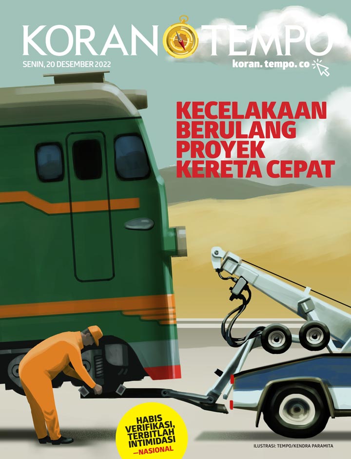 Cover Koran Tempo - Edisi 2022-12-20 -- Kecelakaan Berulang Proyek Kereta Cepat