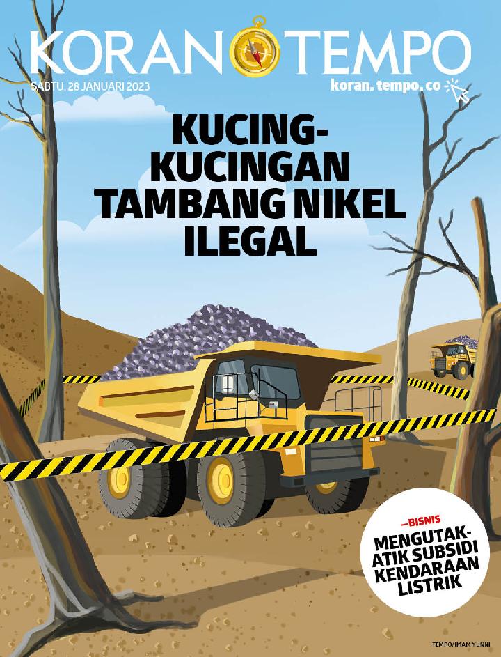 Cover Koran Tempo - Edisi 2023-01-28 -- Kucing-kucingan Tambang Nikel Ilegal