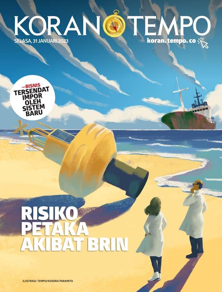 Cover Koran Tempo - Edisi 2023-01-31 -- Risiko Petaka Akibat BRIN