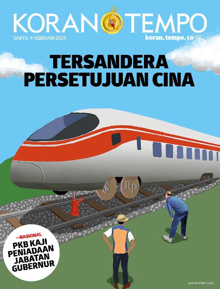 Cover Koran Tempo - Edisi 2023-02-04 -- Tersandera Persetujuan Cina
