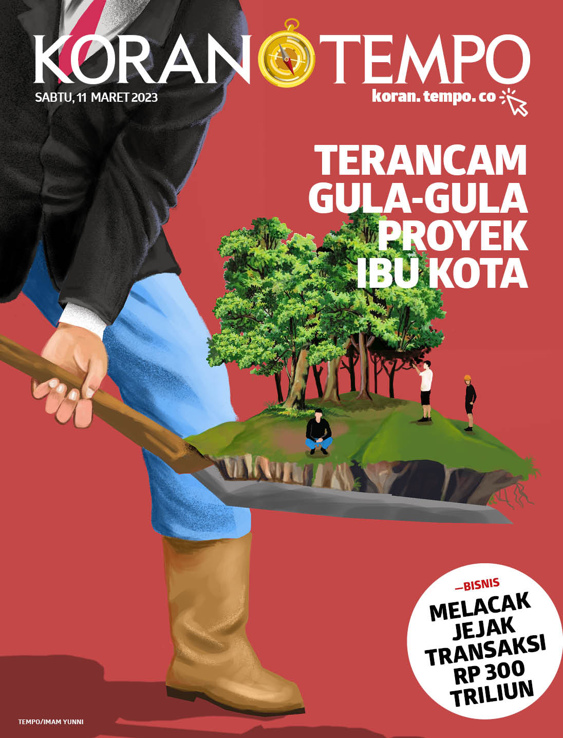Cover Koran Tempo - Edisi 2023-03-11 -- Terancam Gula-gula Proyek Ibu Kota