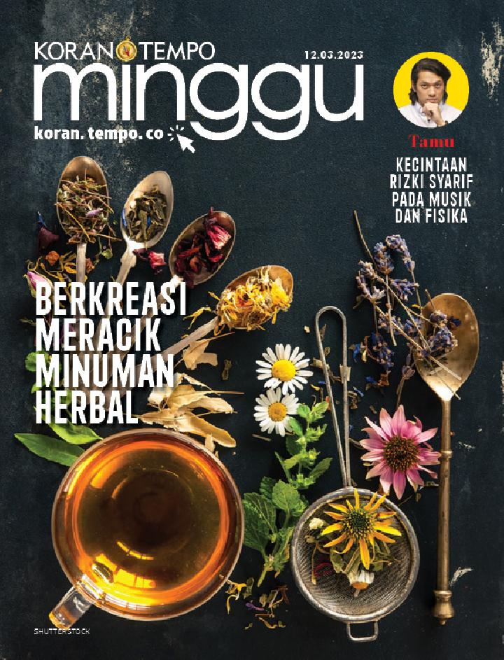 Cover Koran Tempo - Edisi 2023-03-12 -- Berkreasi Meracik Minuman Herbal