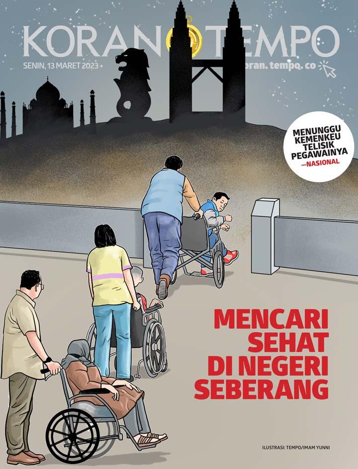 Cover Koran Tempo - Edisi 2023-03-13-Mencari Sehat di Negeri Seberang