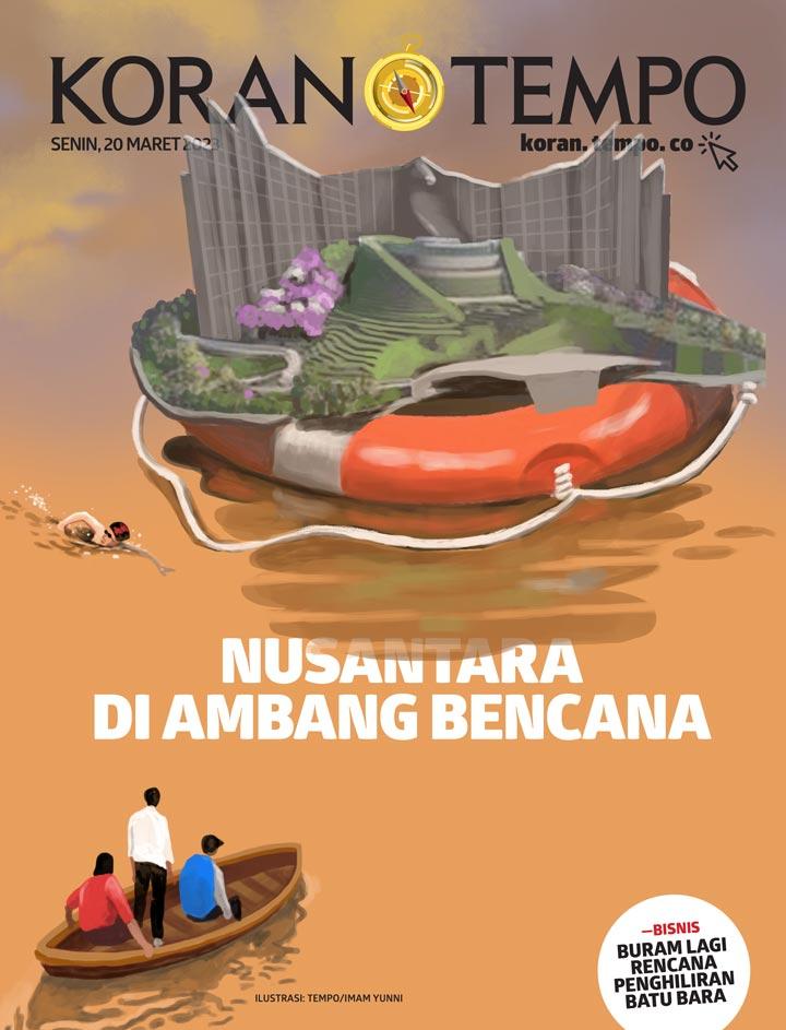 Cover Koran Tempo - Edisi 2023-03-20 -- Nusantara di Ambang Bencana