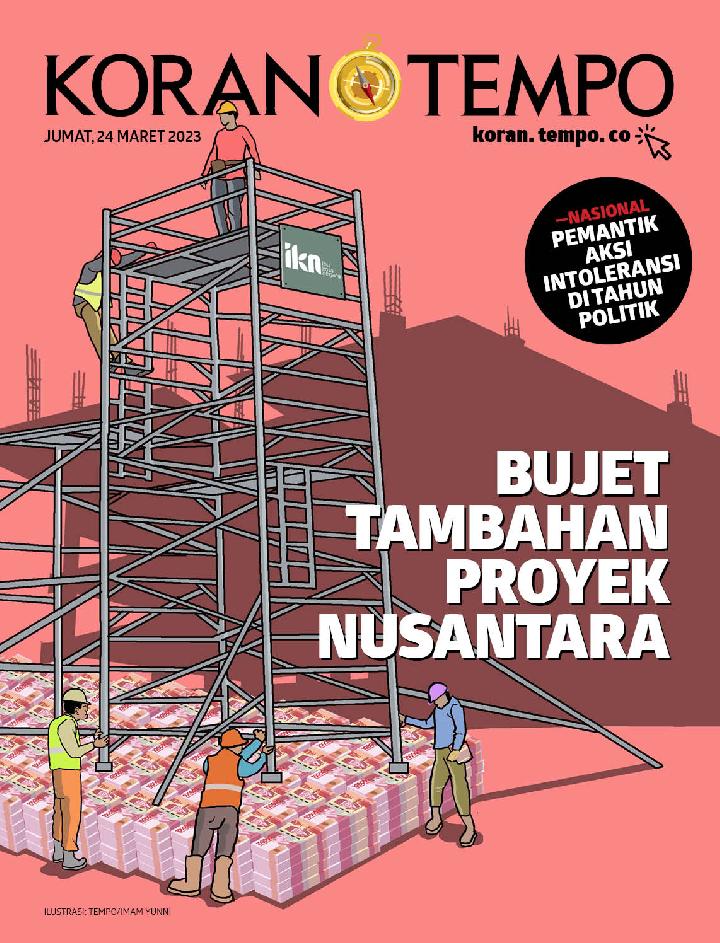 Cover Koran Tempo - Edisi 2023-03-24 -- Bujet Tambahan Proyek Nusantara