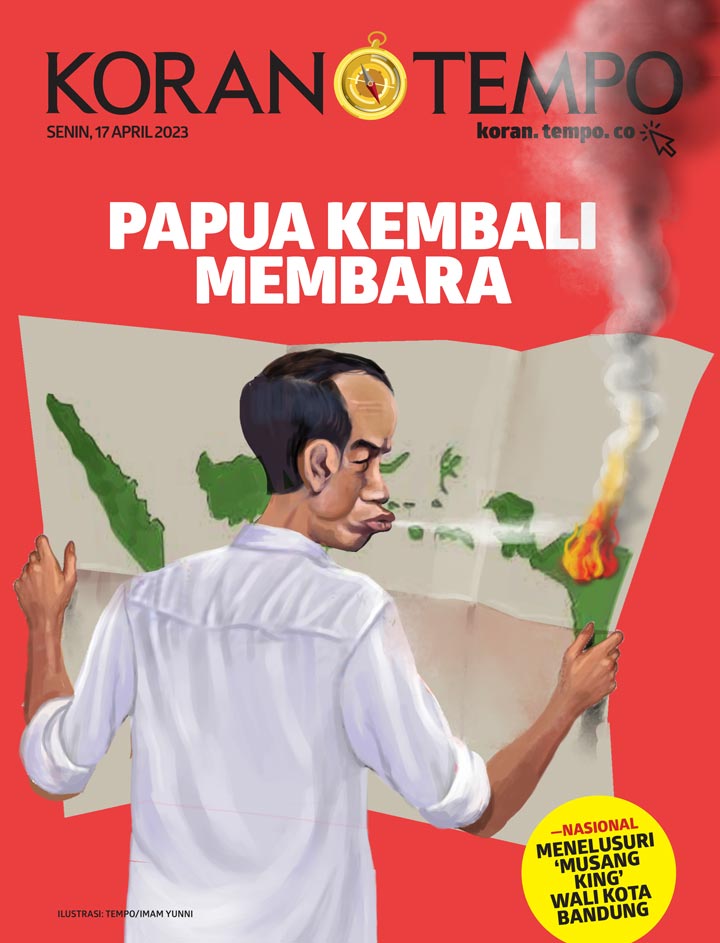 Cover Koran Tempo - Edisi 2023-04-17 -- Papua Kembali Membara