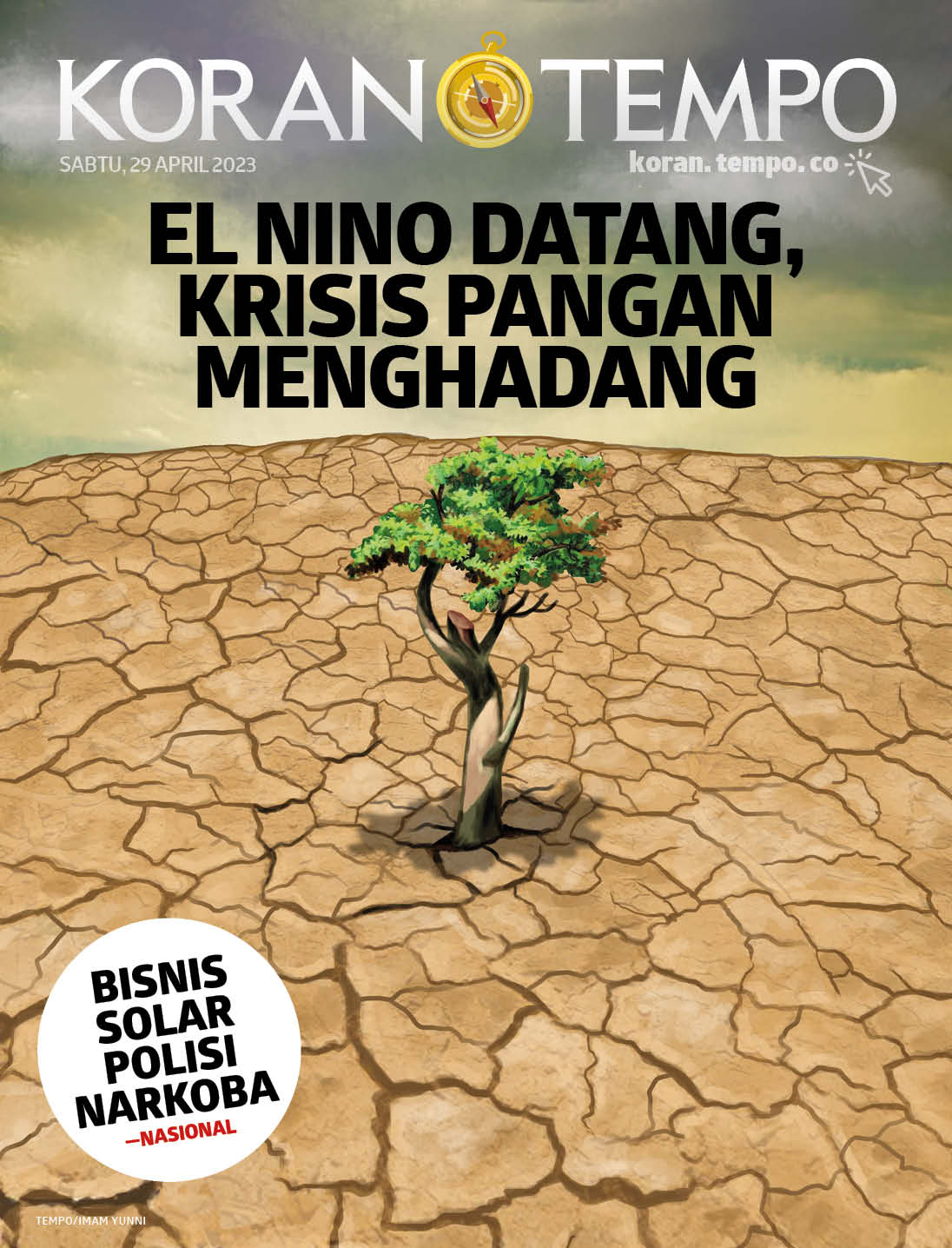 Cover Koran Tempo - Edisi 2023-04-29 -- El Nino Datang, Krisis Pangan Menghadang