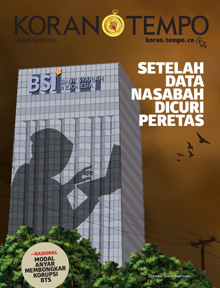 Cover Koran Tempo - Edisi 2023-05-16 -- Setelah Data Nasabah Dicuri Peretas