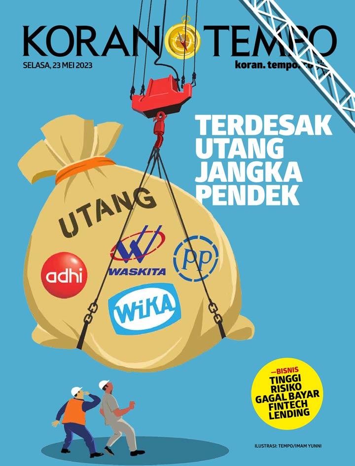 Cover Koran Tempo - Edisi 2023-05-23 -- Terdesak Utang Jangka Pendek  