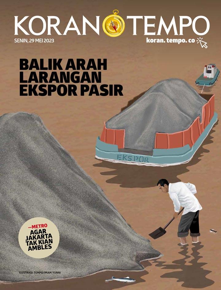Cover Koran Tempo - Edisi 2023-05-29-Balik Arah Larangan Ekspor Pasir