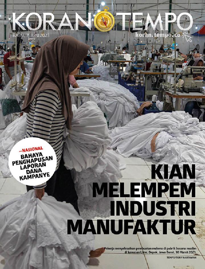 Cover Koran Tempo - Edisi 2023-06-07 -- Kian Melempem Industri Manufaktur
