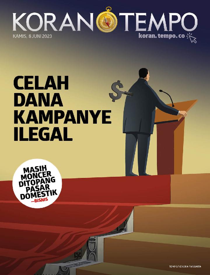 Cover Koran Tempo - Edisi 2023-06-08 --Celah Dana Kampanye Ilegal