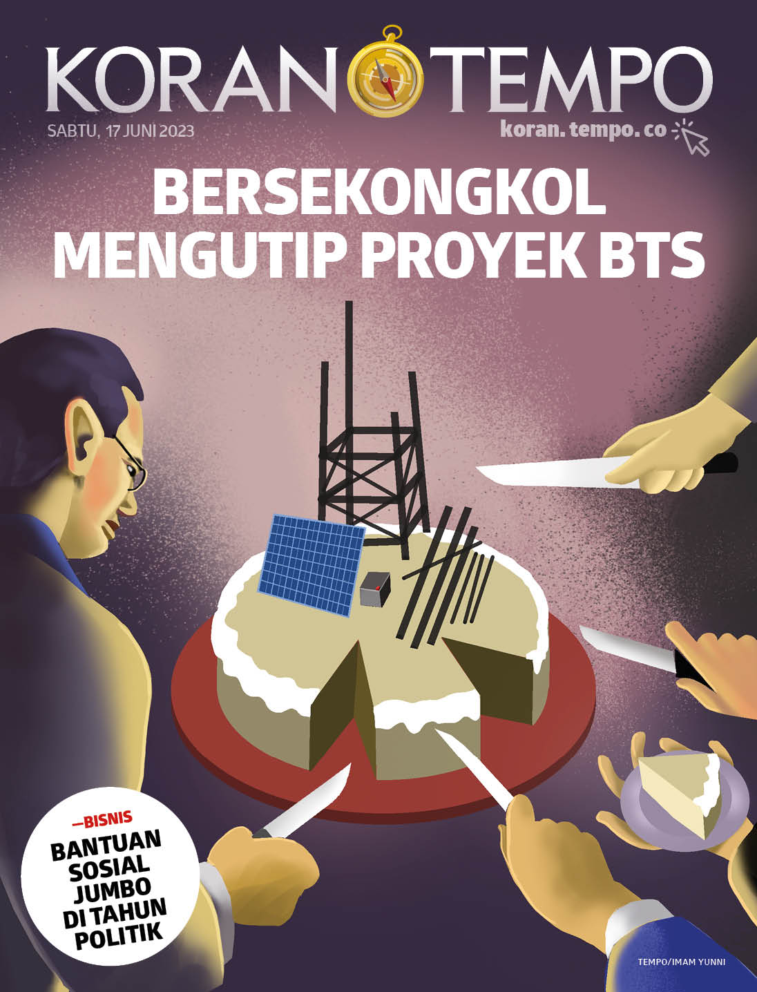 Cover Koran Tempo - Edisi 2023-06-17 -- Bersekongkol Mengutip Proyek BTS