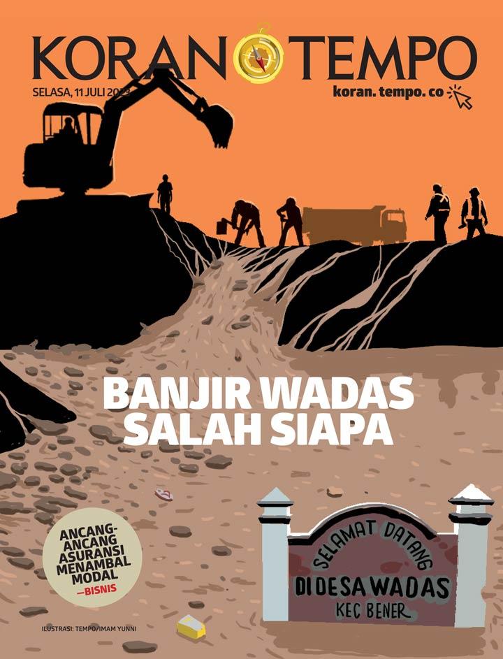 Cover Koran Tempo - Edisi 2023-07-11 -- Banjir Wadas Salah Siapa