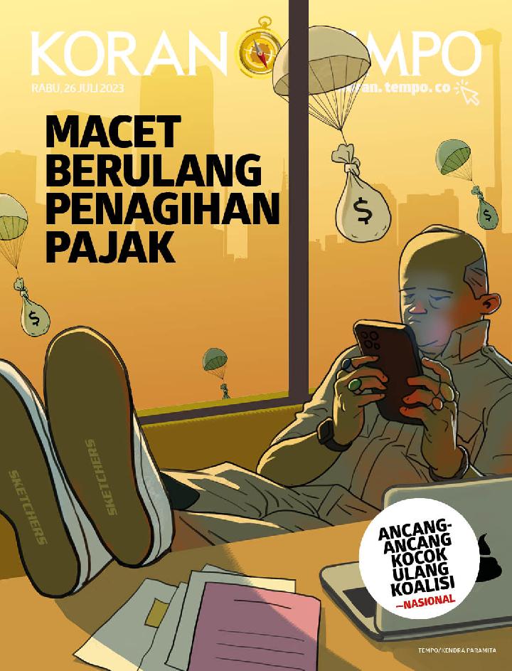 Cover Koran Tempo - Edisi 2023-07-26-Macet Berulang Penagihan Pajak