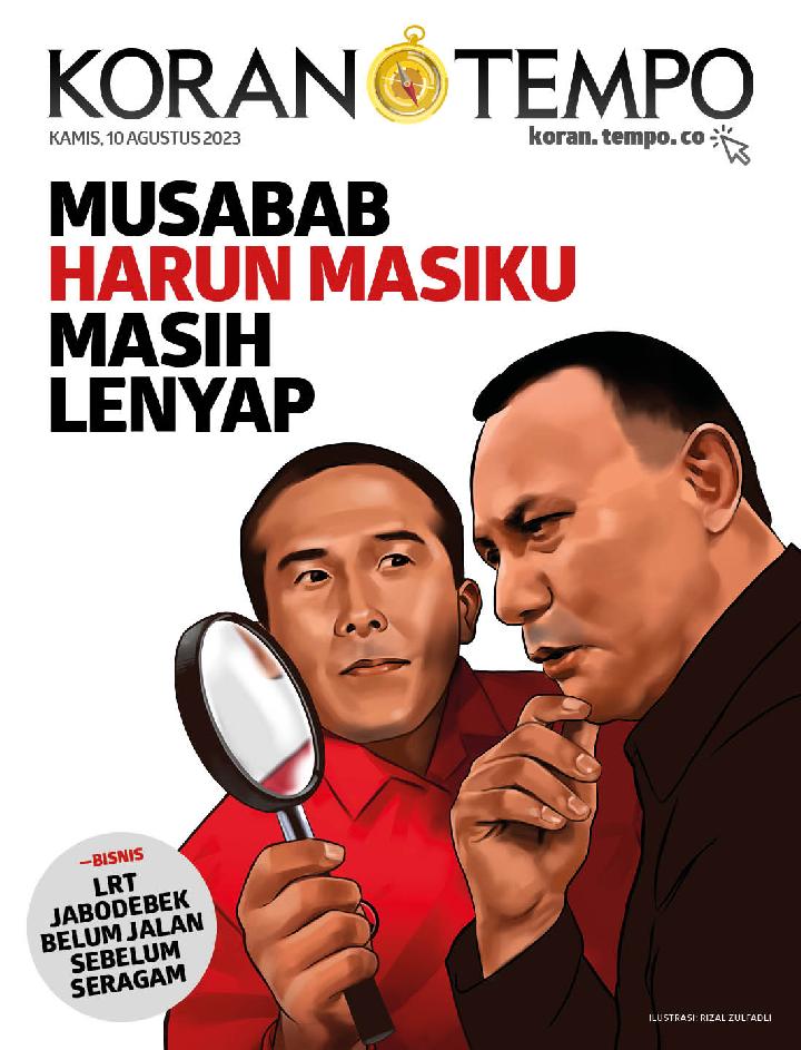 Cover Koran Tempo - Edisi 2023-08-10 -- Musabab Harun Masiku Masih Lenyap
