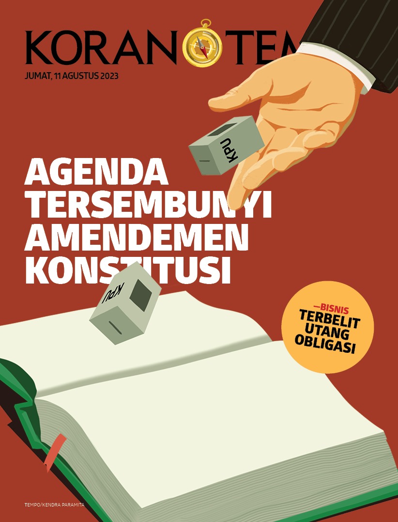 Cover Koran Tempo - Edisi 2023-08-11 -- Agenda Tersembunyi Amendemen Konstitusi