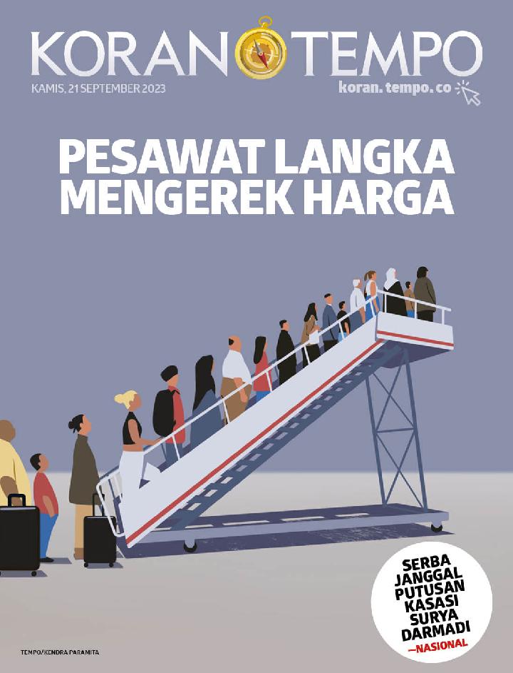 Cover Koran Tempo - Edisi 2023-09-21 --- Pesawat Langka Mengerek Harga