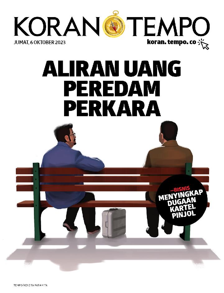 Cover Koran Tempo - Edisi 2023-10-06 -- Aliran Uang Peredam Perkara