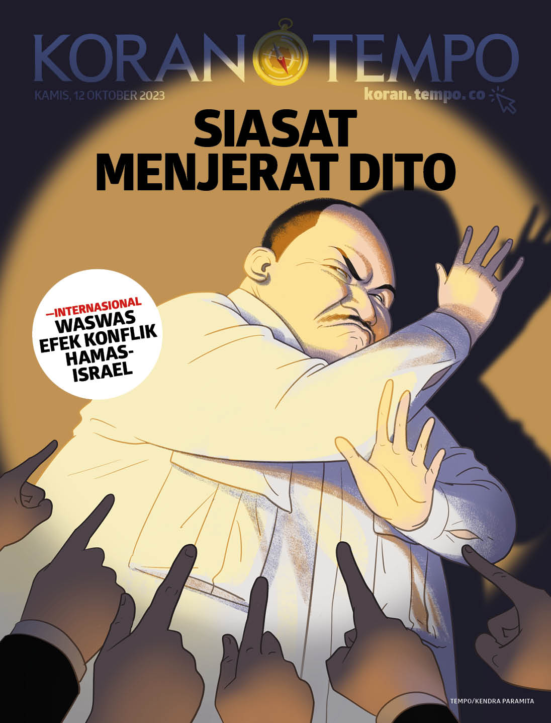 Cover Koran Tempo - Edisi 2023-10-12 -- Siasat Menjerat Dito Ariotedjo