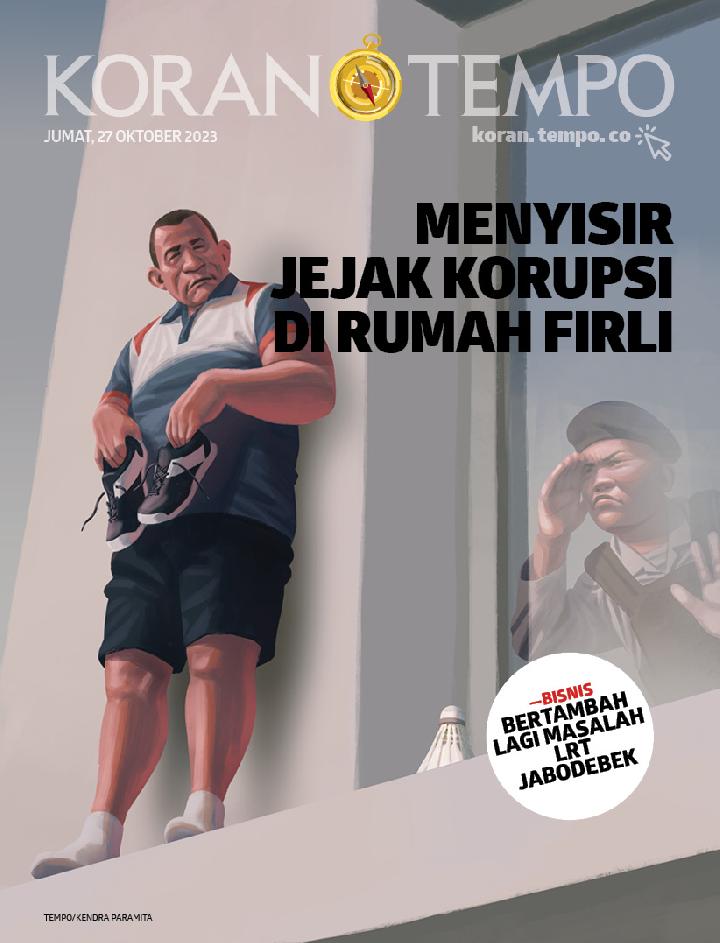 Cover Koran Tempo - Edisi 2023-10-27 -- Menyisir Jejak Korupsi di Rumah Firli