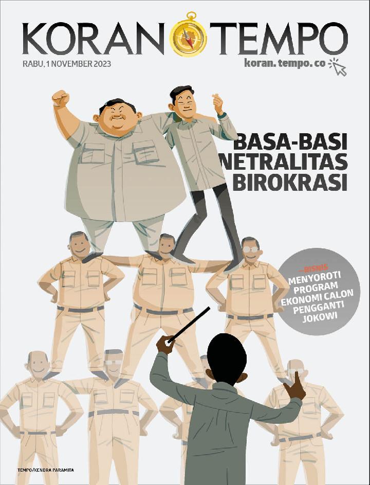 Cover Koran Tempo - Edisi 2023-11-01 -- Basa-basi Netralitas Birokrasi