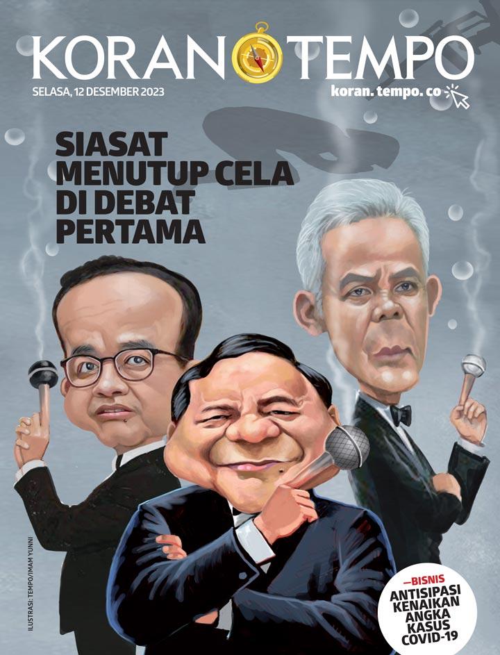 Cover Koran Tempo - Edisi 2023-12-12 -- Siasat Menutup Cela di Debat Pertama